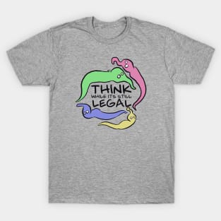 Worm while it's still legal T-Shirt